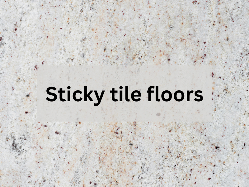 clean sticky tile floor