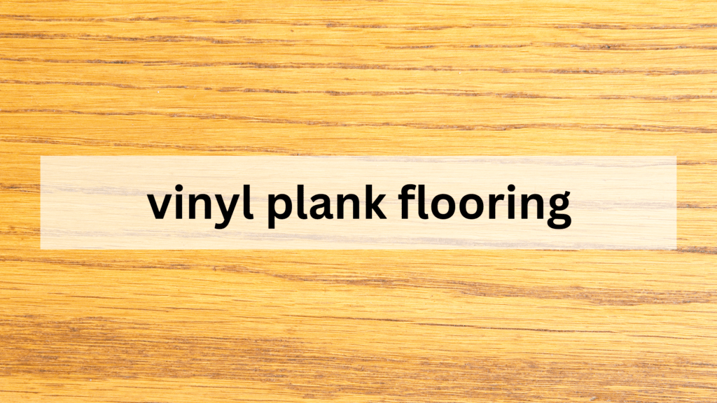 vinyl plank flooring