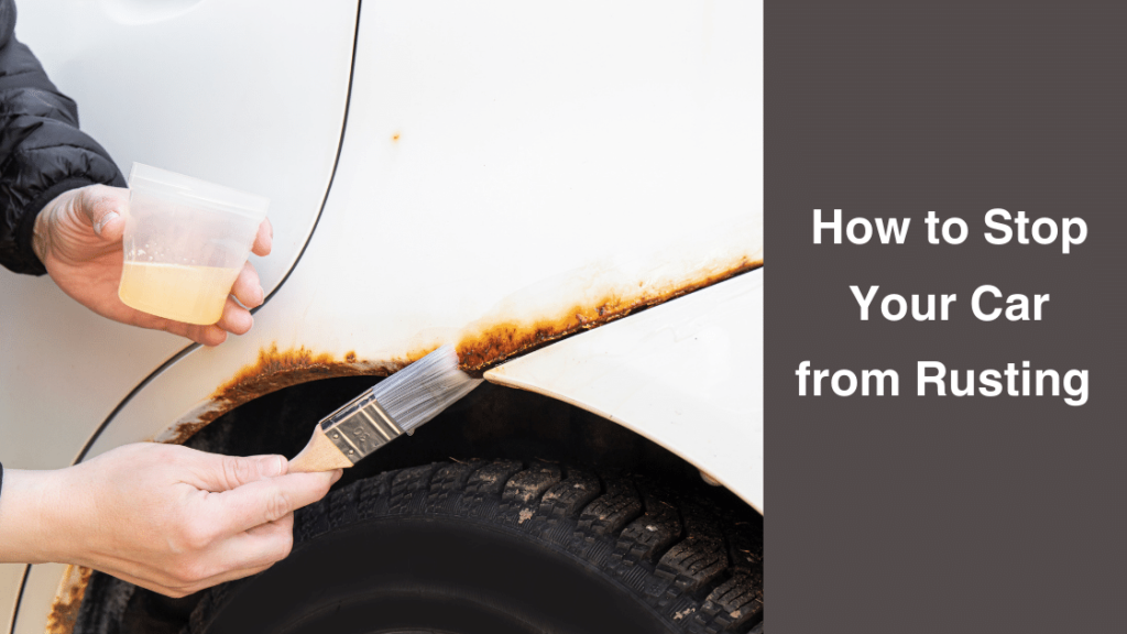 How to Stop Your Car from Rusting